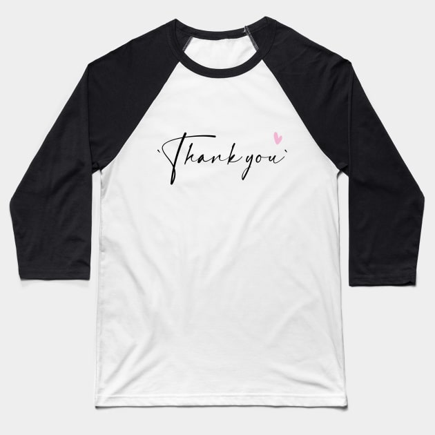 Thank you Baseball T-Shirt by Svetlana Pelin